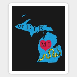 Love MI or DIE aka Love Michigan or Die Magnet